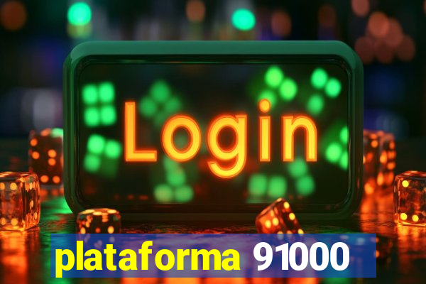 plataforma 91000